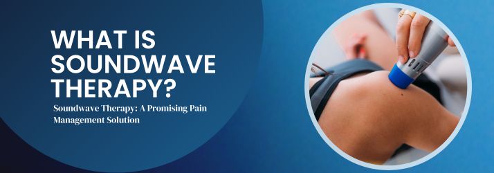 What is Soundwave Therapy in CITY* STATE*?