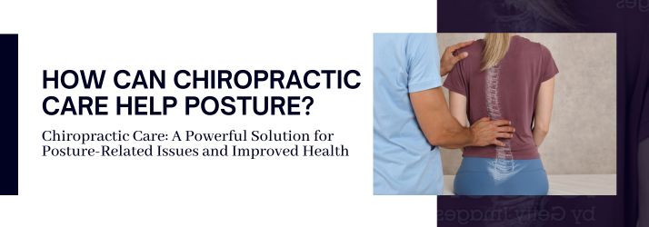 How Can Chiropractic Care Help Posture in Sioux City IA
