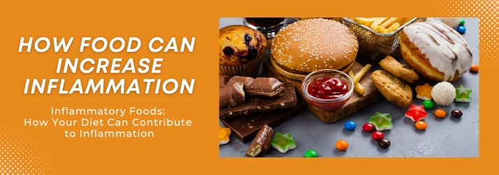 How Food Can Increase Inflammation in Downey CA