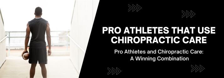 Pro Athletes That Use Chiropractic Care in Mt. Juliet TN